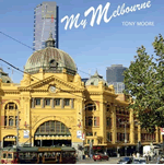My Melbourne CD - Tony Moore